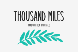 Thousand Miles: A Handwritten Font for Clear Campaign Visuals